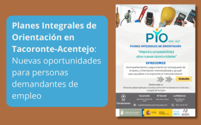 Planes Integrales de Orientación en Tacoronte-Acentejo: Nuevas oportunidades para personas demandantes de empleo